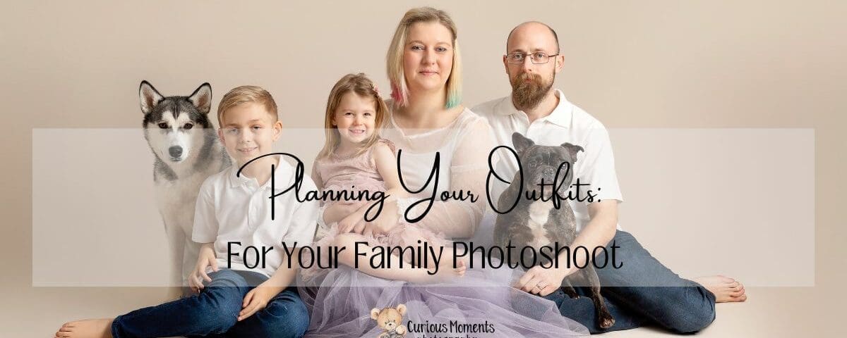planning your family photoshoot