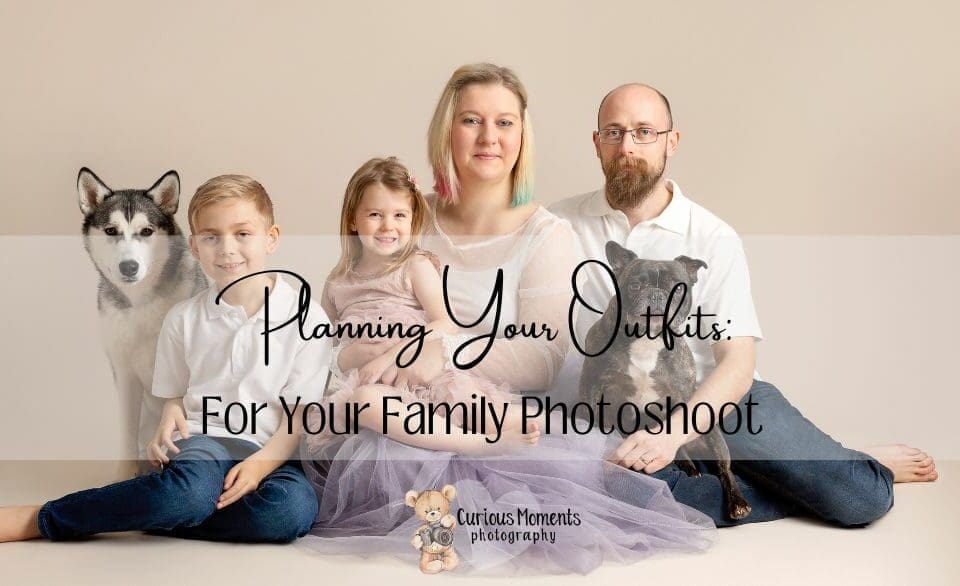 planning your family photoshoot